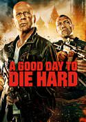 A Good Day to Die Hard