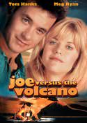 Joe Versus the Volcano