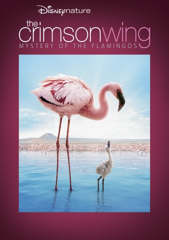 Disney Nature: The Crimson Wing: Mystery of the Flamingos