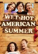 Wet Hot American Summer